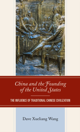 China and the Founding of the United States: The