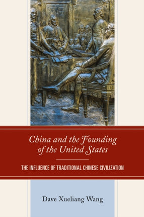 China and the Founding of the United States: The