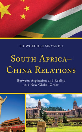 South Africa–China Relations: Between Aspiration