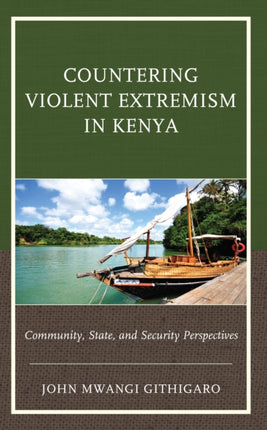 Countering Violent Extremism in Kenya: Community,