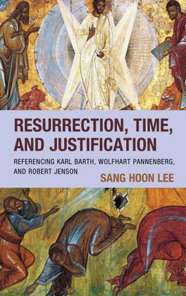 Resurrection, Time, and Justification: