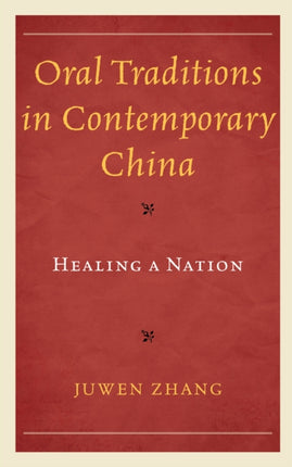 Oral Traditions in Contemporary China: Healing a