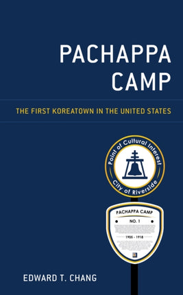 Pachappa Camp: The First Koreatown in the United
