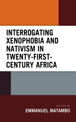 Interrogating Xenophobia and Nativism in