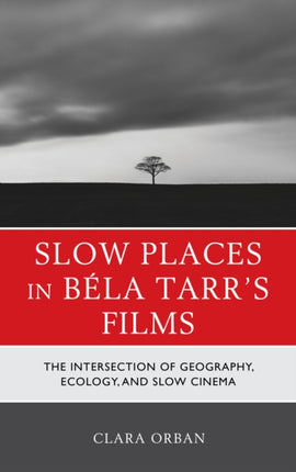 Slow Places in Béla Tarr's Films: The