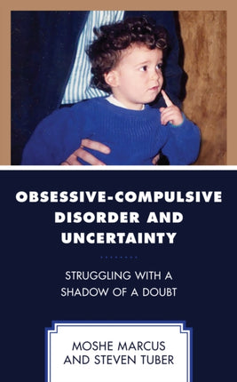 Obsessive-Compulsive Disorder and Uncertainty: