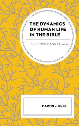 The Dynamics of Human Life in the Bible: