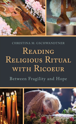 Reading Religious Ritual with Ricoeur: Between