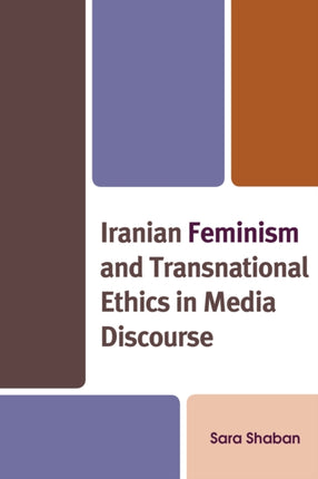 Iranian Feminism and Transnational Ethics in