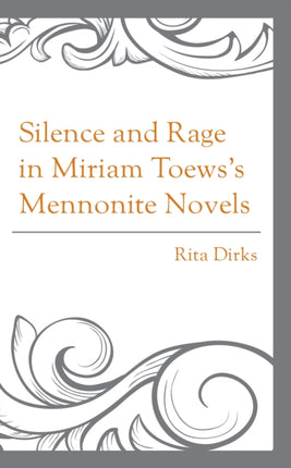 Silence and Rage in Miriam Toewss Mennonite