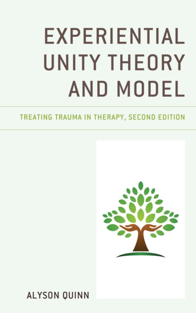 Experiential Unity Theory and Model: Treating