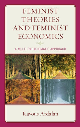 Feminist Theories and Feminist Economics: A