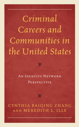 Criminal Careers and Communities in the United