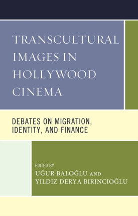Transcultural Images in Hollywood Cinema: Debates