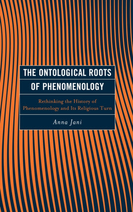 The Ontological Roots of Phenomenology:
