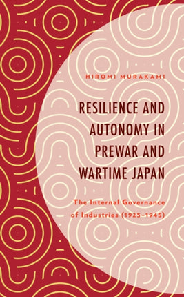 Resilience and Autonomy in Prewar and Wartime