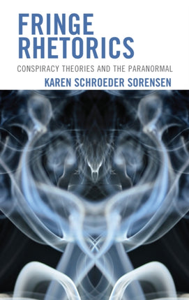 Fringe Rhetorics: Conspiracy Theories and the
