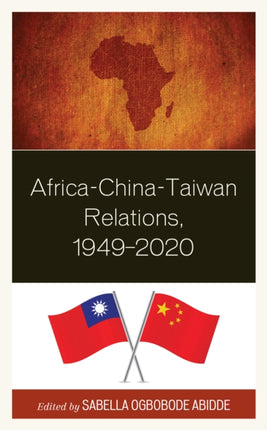 AfricaChinaTaiwan Relations 19492020