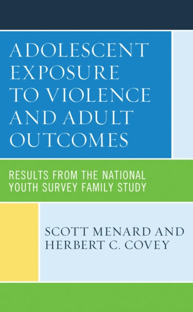 Adolescent Exposure to Violence and Adult