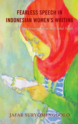Fearless Speech in Indonesian Women’s Writing: