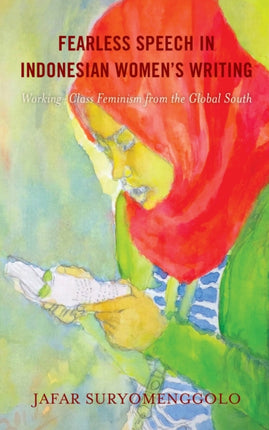 Fearless Speech in Indonesian Women’s Writing: