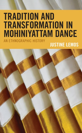 Tradition and Transformation in Mohiniyattam