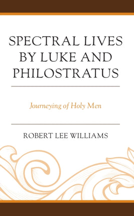 Spectral Lives by Luke and Philostratus: