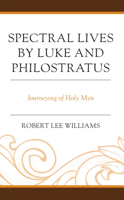 Spectral Lives by Luke and Philostratus: