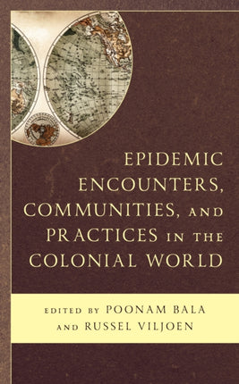 Epidemic Encounters, Communities, and Practices