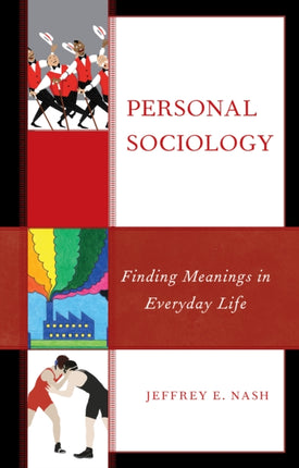 Personal Sociology: Finding Meanings in Everyday