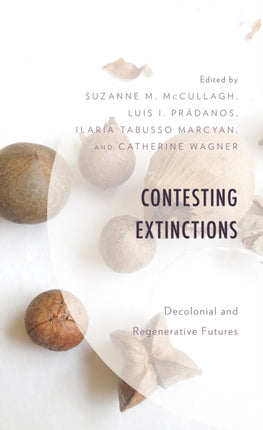 Contesting Extinctions: Decolonial and