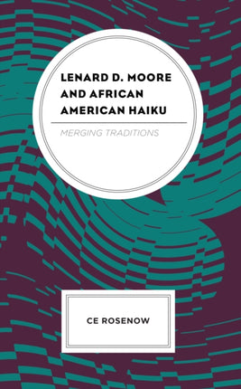 Lenard D. Moore and African American Haiku: