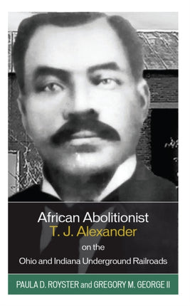 African Abolitionist T. J. Alexander on the Ohio