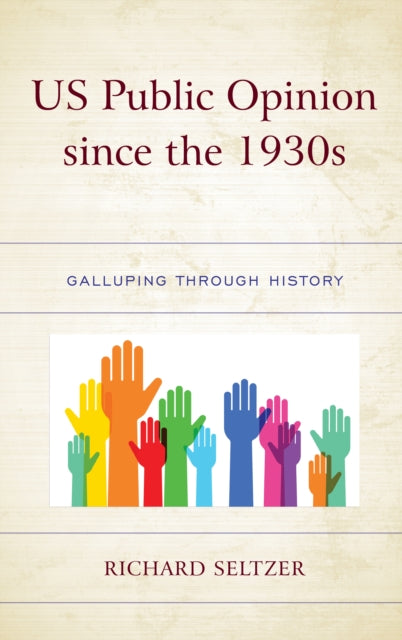 US Public Opinion since the 1930s: Galluping