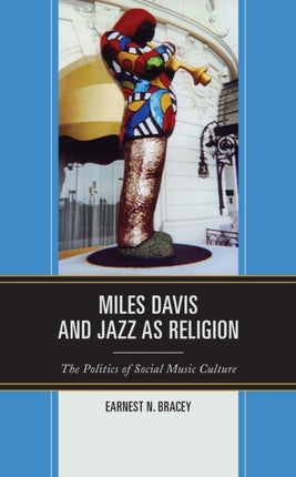 Miles Davis, and Jazz as Religion: The Politics
