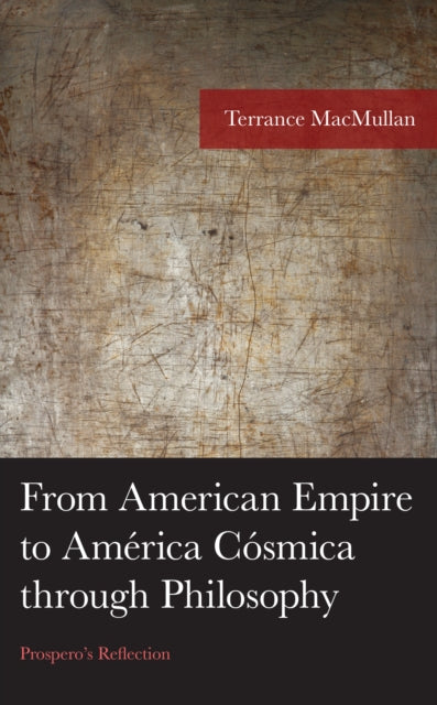 From American Empire to América Cósmica through