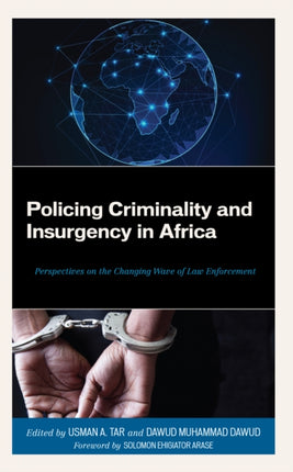 Policing Criminality and Insurgency in Africa: