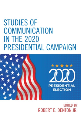 Studies of Communication in the 2020 Presidential