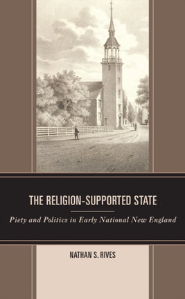 The Religion-Supported State: Piety and Politics