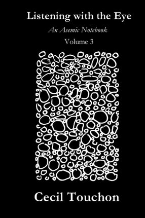 Listening with the Eye - An Asemic Notebook -