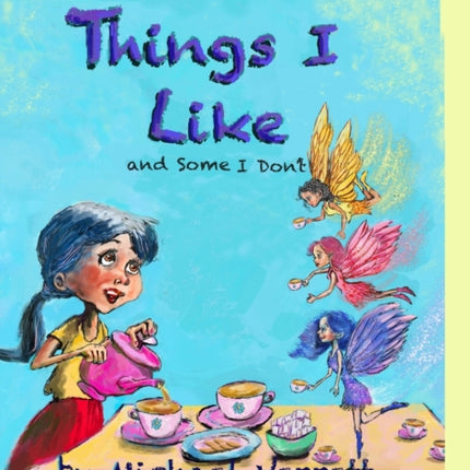 Things I Like: and some things not!