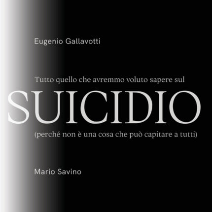Tutto quello che avremmo voluto sapere sul SUICIDIO