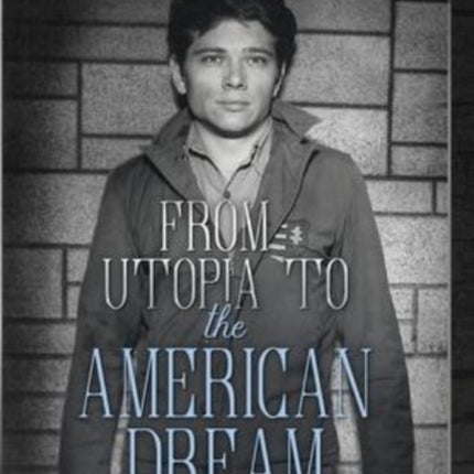 From Utopia to The American Dream
