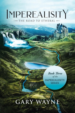 The Road to Etheral: Book Three of the