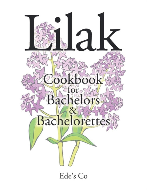 Lilak: Cookbook for Bachelors & Bachelorettes