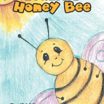 If I Could Be a Honey Bee