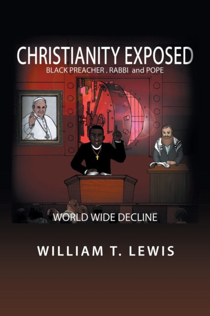 Christianity Exposed: Black Preacher, Rabbi and