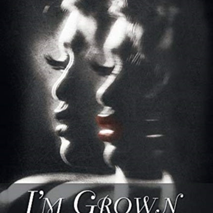 I'm Grown
