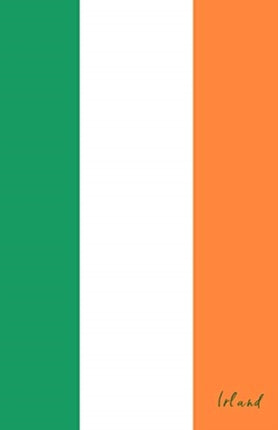 Irland: Flagge, Notizbuch, Urlaubstagebuch, Reisetagebuch Zum Selberschreiben