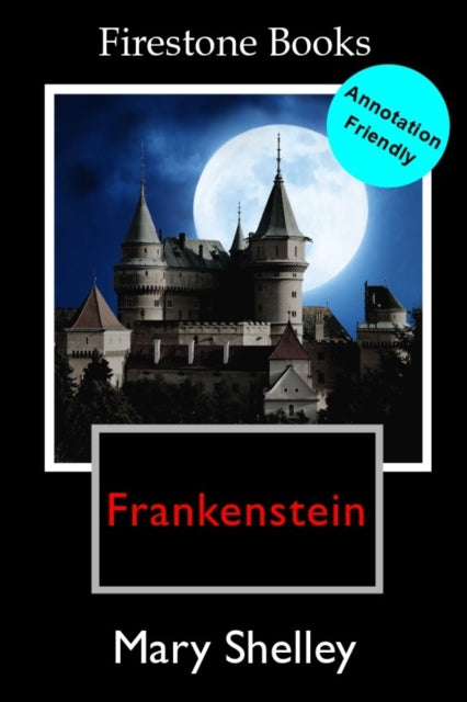 Frankenstein: Annotation-Friendly Edition